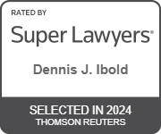 Rated By Super Lawyers | Dennis J. Ibold | Selected in 2024 | Thomson Reuters