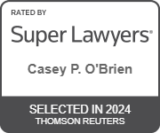 Rated By Super Lawyers | Casey P. O'Brien | Selected In 2024 | Thomson Reuters
